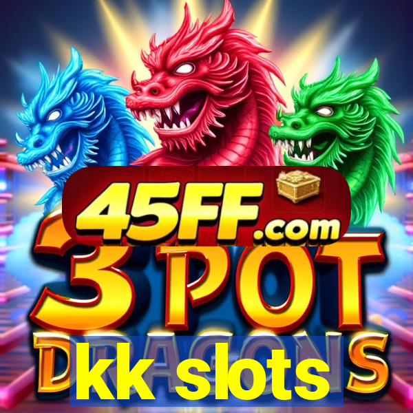 kk slots